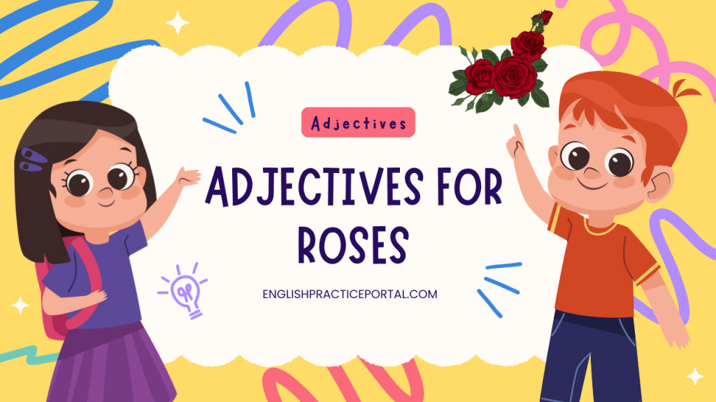 adjectives for Roses