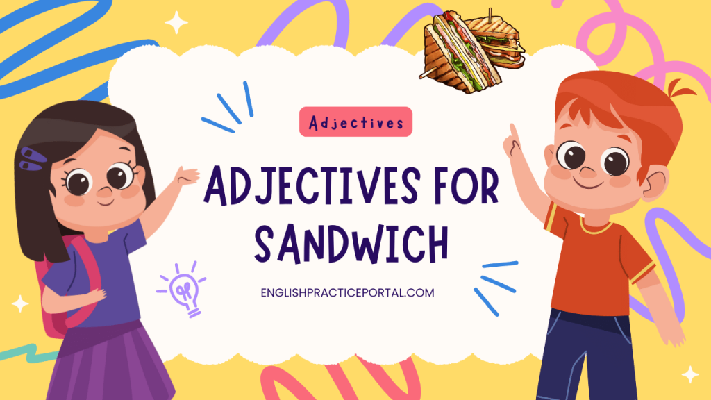 adjectives for Sandwich