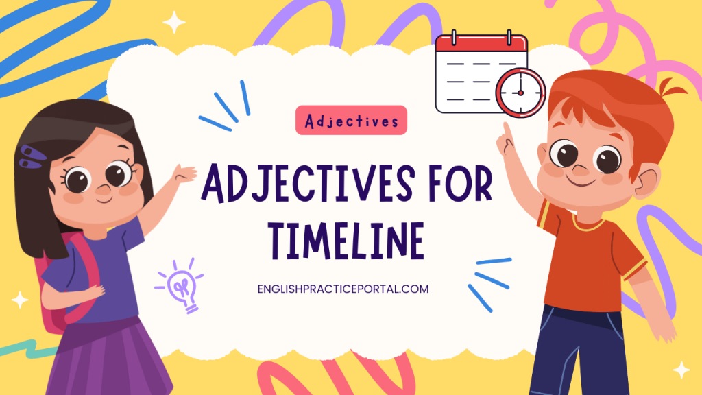 adjectives for Timeline