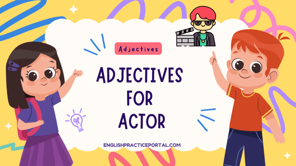 Adjectives for Actor