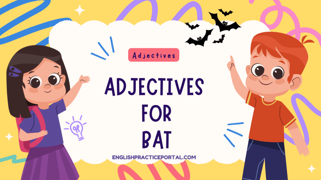 Adjectives for Bat