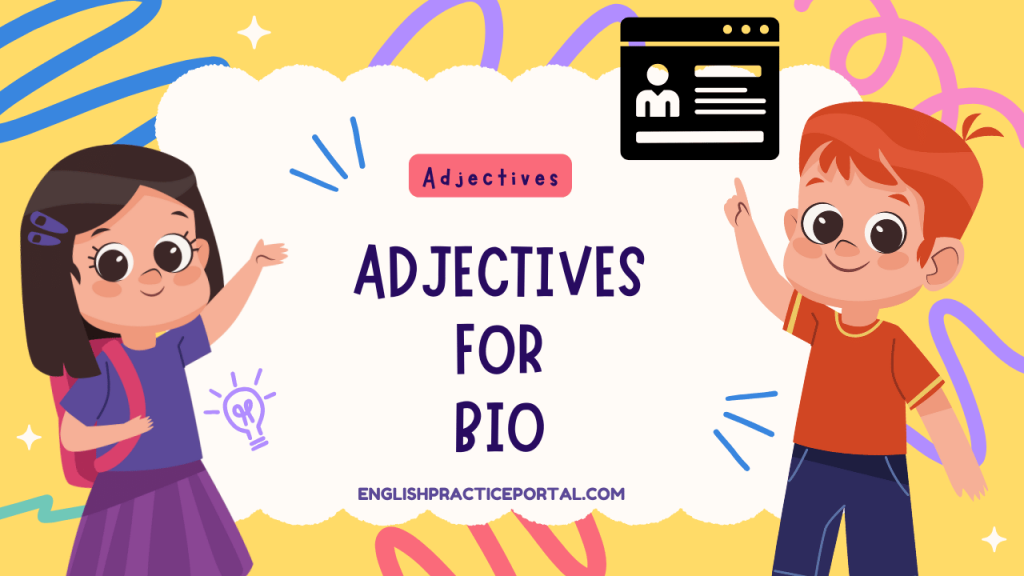 Adjectives for Bio