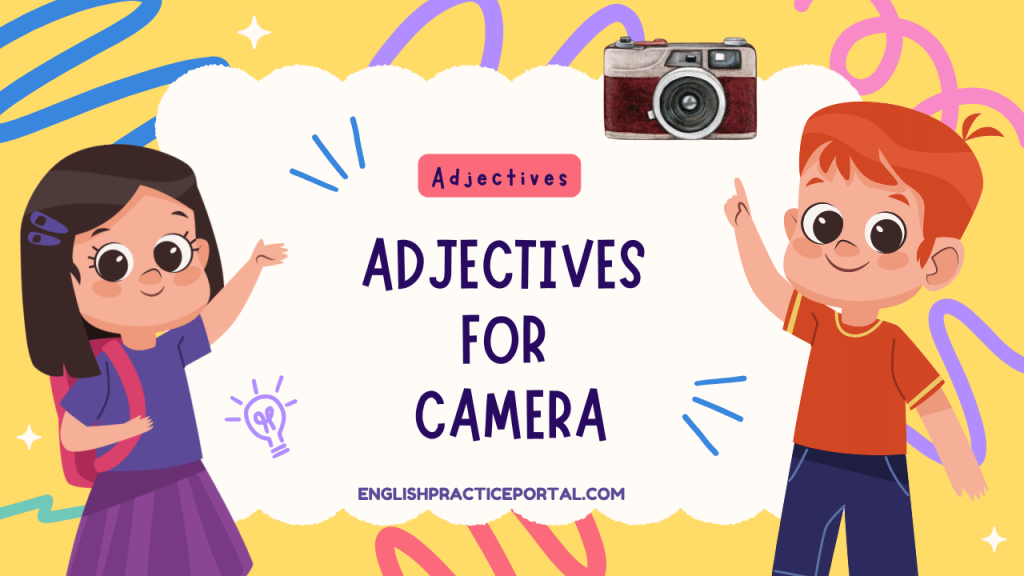Adjectives for Camera
