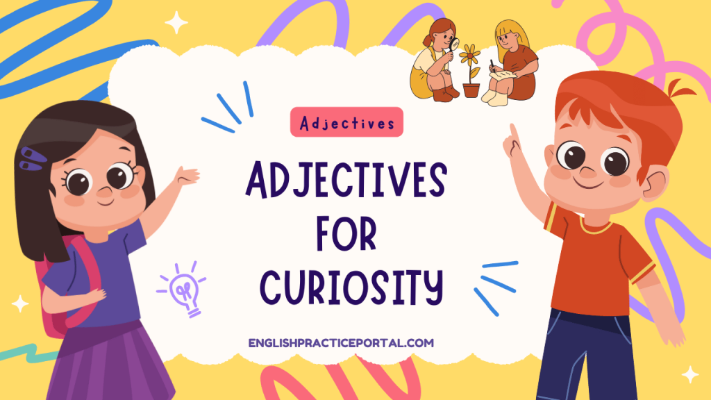 Adjectives for Curiosity
