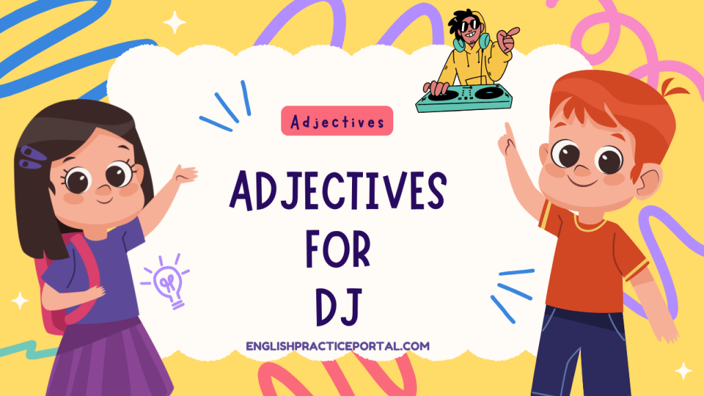 Adjectives for Dj