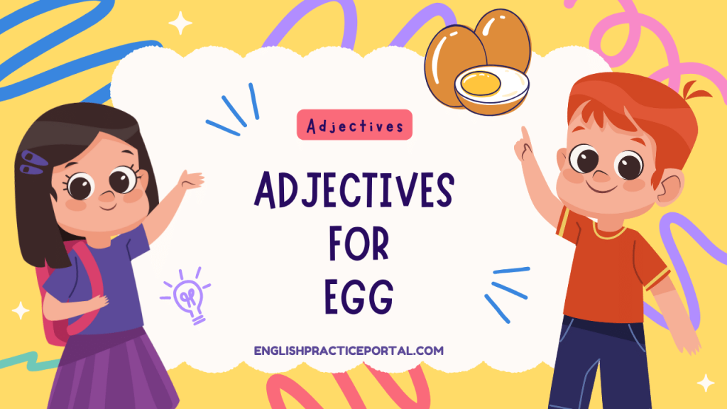 Adjectives for Egg