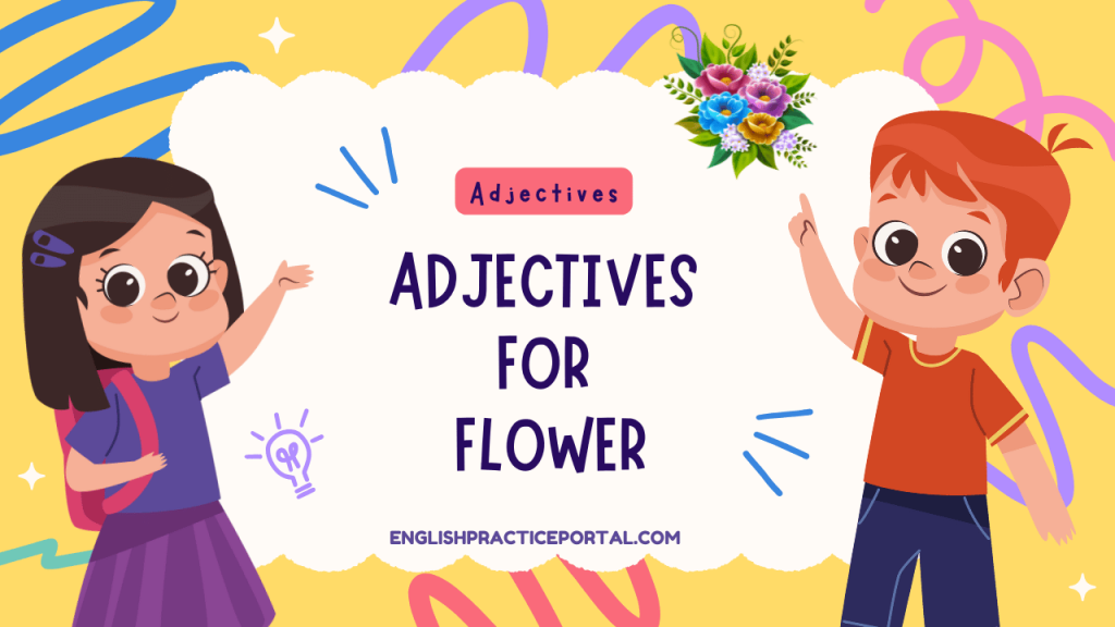 Adjectives for Flower