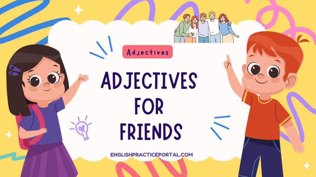 Adjectives for Friends