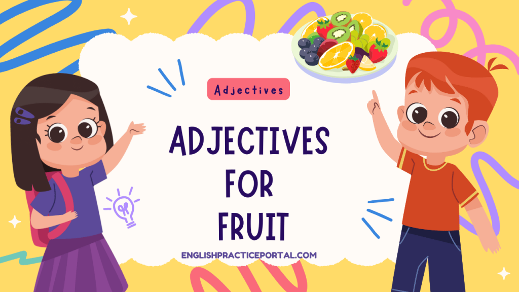 Adjectives for Fruit