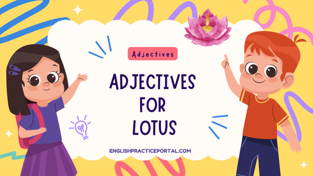 Adjectives for Lotus