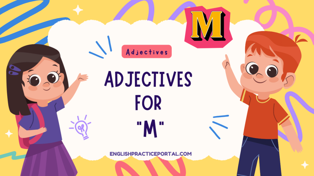 Adjectives for M