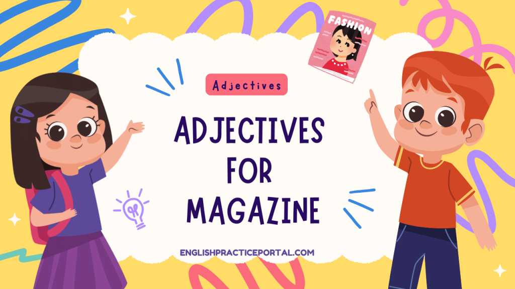 Adjectives for Magazine