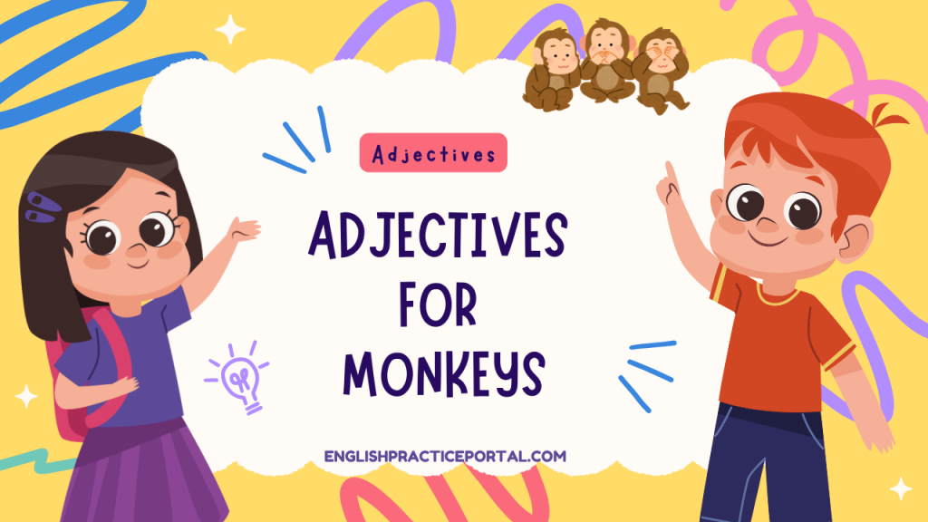 Adjectives for Monkeys