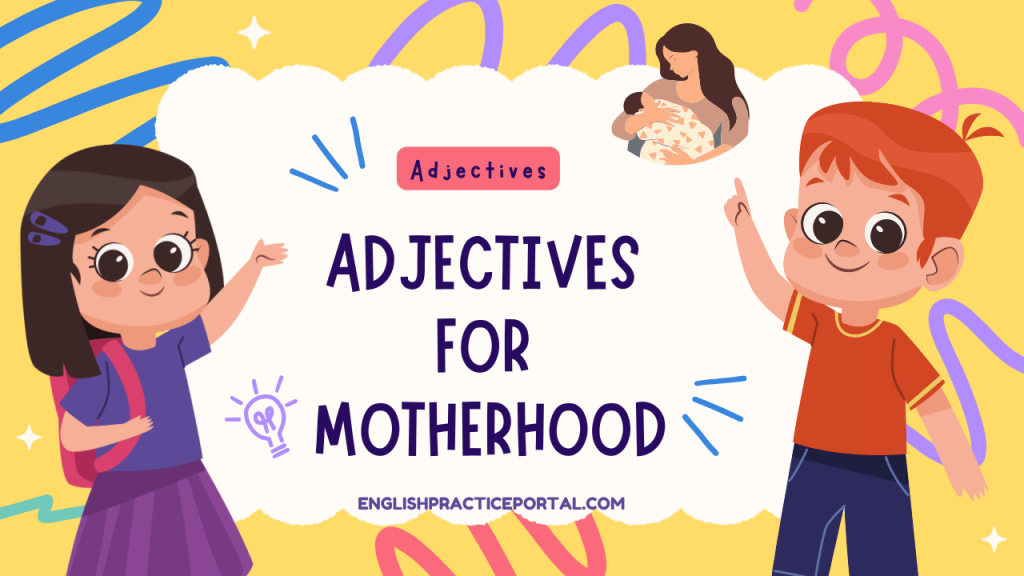 Adjectives for Motherhood