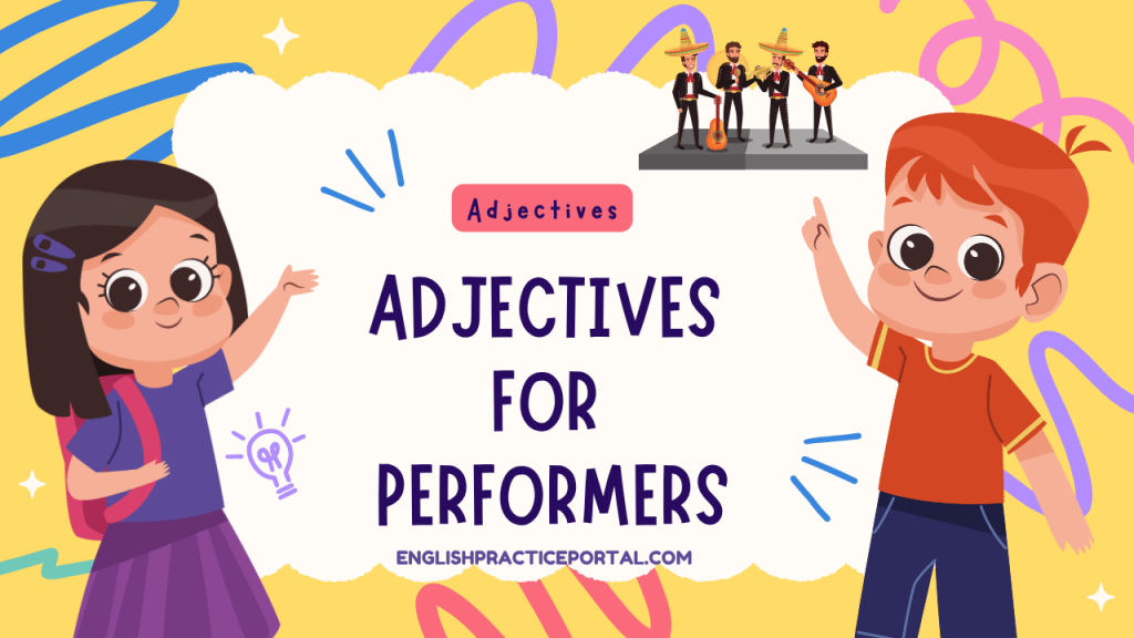 Adjectives for Performers