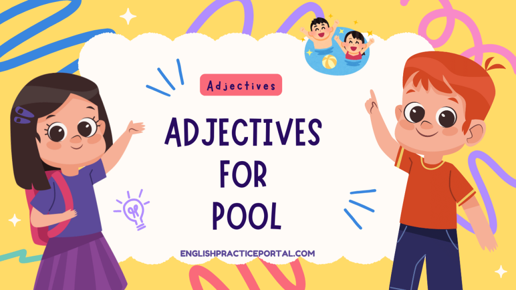 Adjectives for Pool