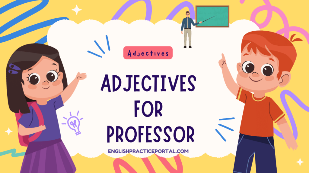 Adjectives for Professor