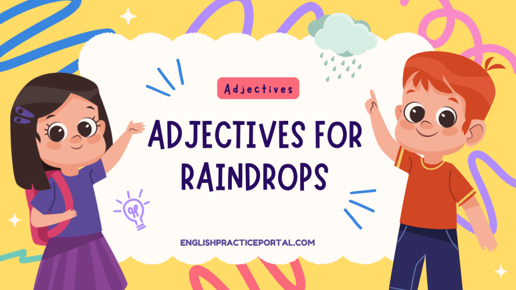 Adjectives for Raindrops