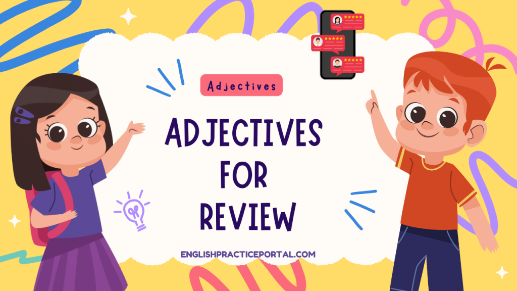 Adjectives for Review
