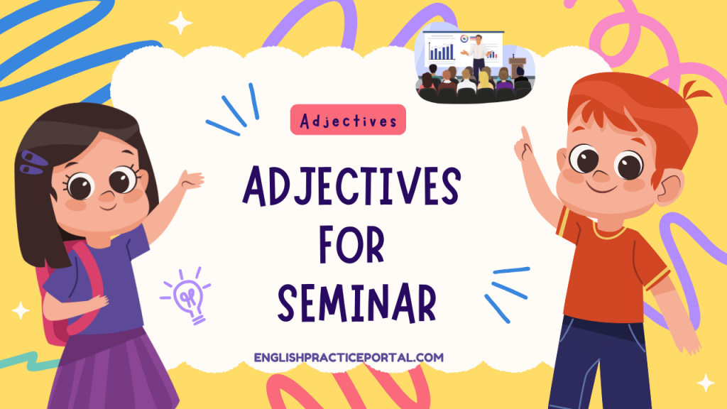 Adjectives for Seminar