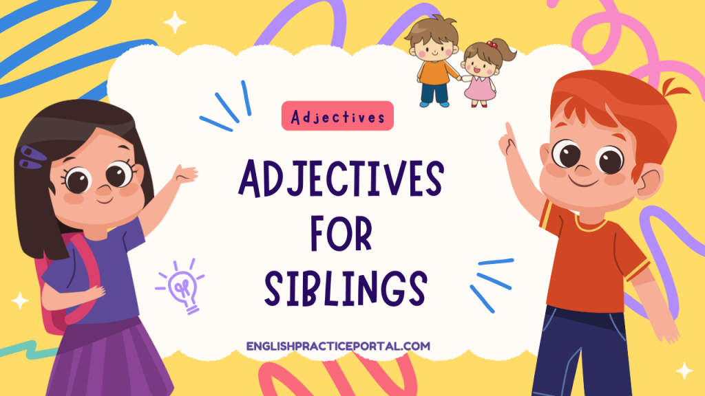 Adjectives for Siblings