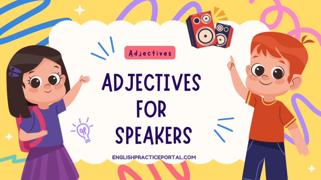 Adjectives for Speakers
