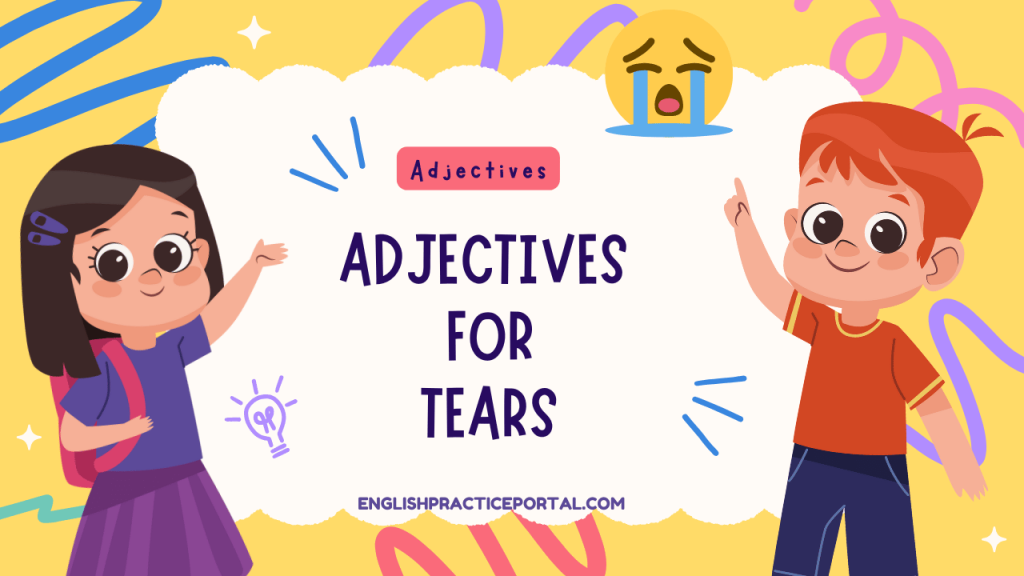 Adjectives for Tears